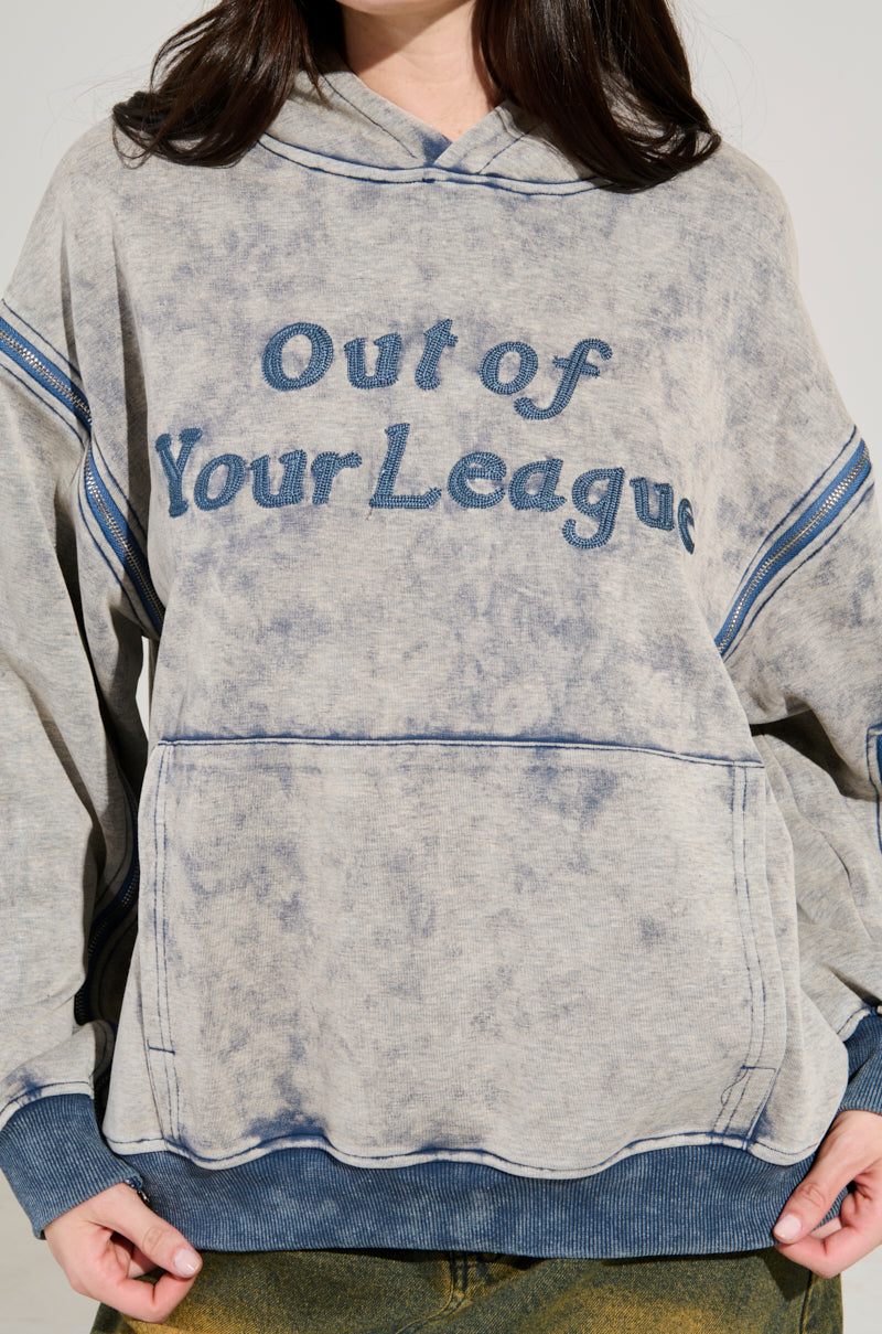 OUT OF YOUR LEAGUE HOODIE